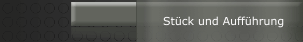 Stück und Aufführung